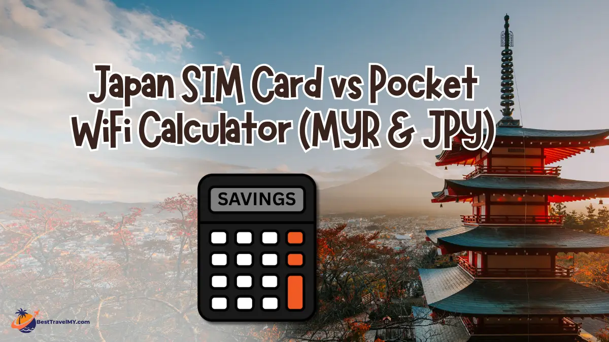 Japan SIM Card vs Pocket WiFi Calculator (MYR & JPY)